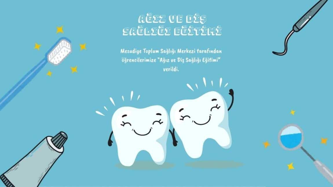 Ağız ve Diş Sağlığı Eğitimi